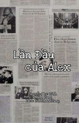 Lần Đầu Của Alex