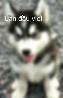 Lần đầu viết