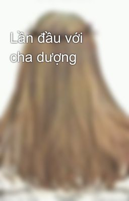 Lần đầu với cha dượng