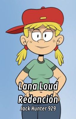 Lana Loud, Redención (One Shot)