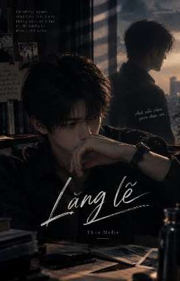 Lặng lẽ...