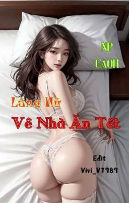 LÃNG NỮ VỀ NHÀ ĂN TẾT [Quyển 1]