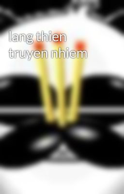 lang thien truyen nhiem