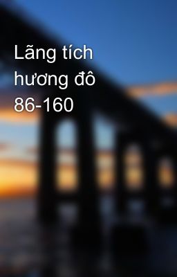 Lãng tích hương đô 86-160