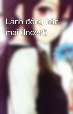 Lãnh đông hàn mai (Incest)