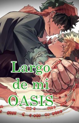 Largo de mi oasis [BkDk α/Ω]