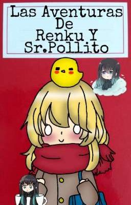 Las Aventuras De Renku Y Sr.Pollito