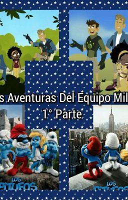 Las Aventuras Del Equipo Mily 1° Parte