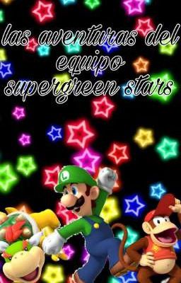 las aventuras del equipo súper green stars