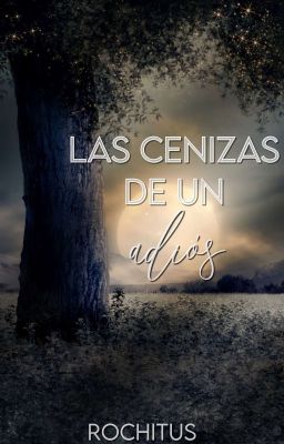 Las cenizas de un adiós (Próximamente)