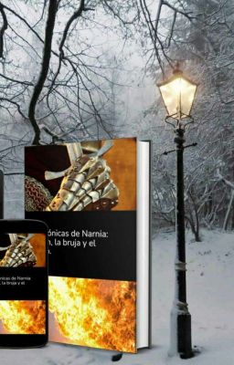 las Crónicas de Narnia: El león, La bruja y El ropero.