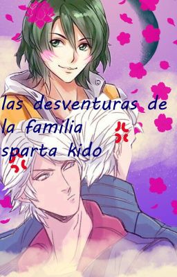 LAS DESVENTURAS DE LA FAMILIA SPARTA KIDO