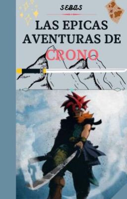 las epicas aventuras de crono