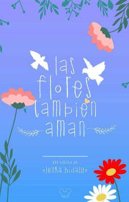 Las flores también aman