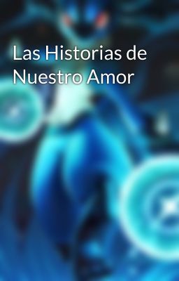 Las Historias de Nuestro Amor