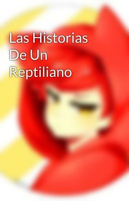 Las Historias De Un Reptiliano 