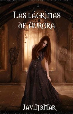 Las lágrimas de Aurora (Leyendas de Calendia I) [En edición]