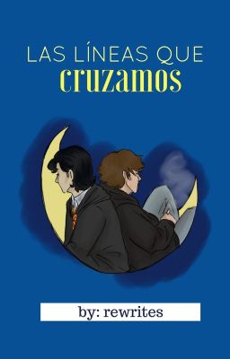 Las líneas que cruzamos  [wolfstar]