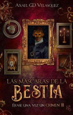 Las máscaras de la Bestia [COMPLETA]