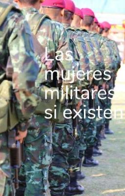 Las mujeres militares si existen 