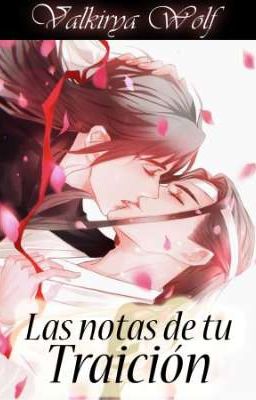 Las notas de tu traición MDZS (I-II) ©®