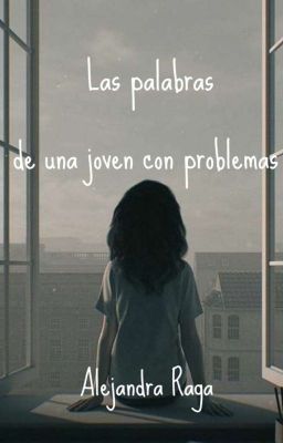 Las palabras de una joven con problemas