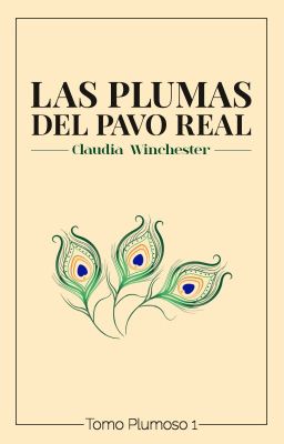 Las Plumas del Pavo Real (Tomo Plumoso 1) - #LaHistoriaPlumosa