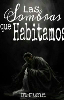 Las Sombras que Habitamos