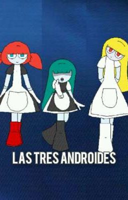 Las tres androides comic...o intento