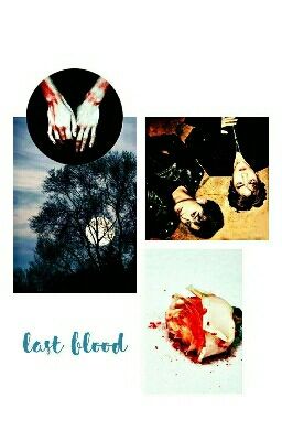 Last blood||Chanbaek