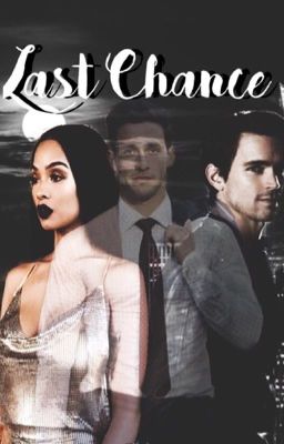 Last chance (Bwwm/Interracial)