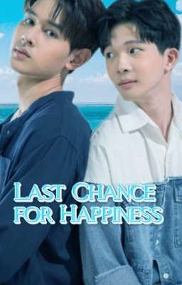 Last chance for happiness