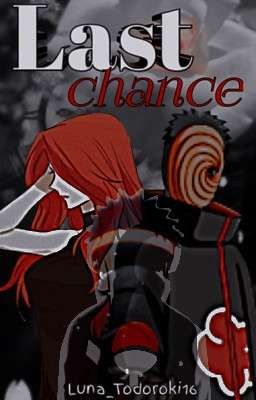 Last chance «Obito Uchiha»