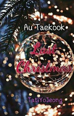 Last Christmas (One Shot Taekook)