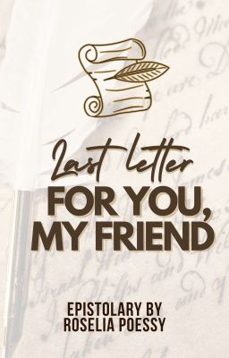 Last letter For You, My Friend