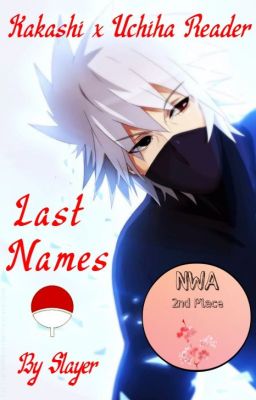 Last Names - Kakashi x Uchiha Reader Oneshot [NWA 2019 2nd Place Award]