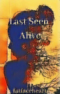 Last Seen Alive