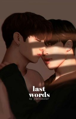 Last Words || Jikook