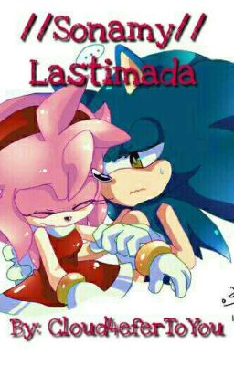 Lastimada //Sonamy// One-Shot ✔✔Completo ✔✔