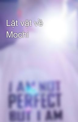 Lặt vặt về Mochi