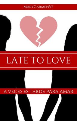 Late To Love ©