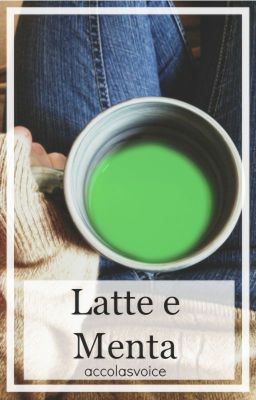 Latte e menta [5sos]