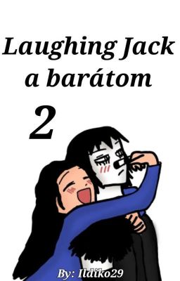 Laughing Jack a barátom 2