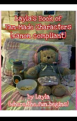 Layla's Book of Fan-Made Characters (canon compliant)