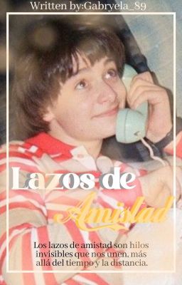 Lazos de Amistad 𝒇𝒕. Will Byers