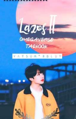 Lazos II.- VKOOK Omegaverse