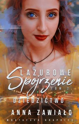 Lazurowe spojrzenie Dziedzictwo - ZAKOŃCZONA (Korekta)