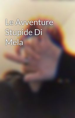 Le Avventure Stupide Di Mela