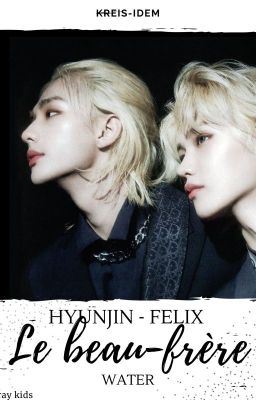 Le beau-frère † HYUNJIN X FELIX