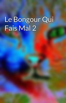 Le Bongour Qui Fais Mal 2